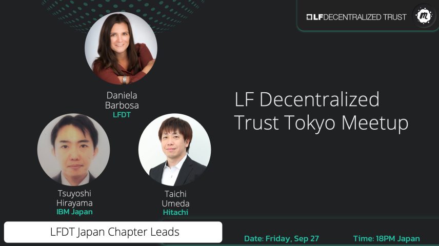 LF Decentralized Trust Tokyo Meetupのサムネイル画像